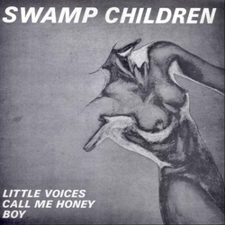 Swamp Children Little Voices Vinyl 12" USED