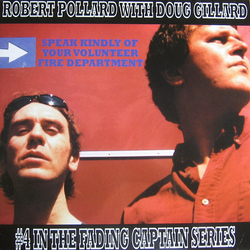 Robert Pollard / Doug Gillard Speak Kindly Of Your Volunteer Fire Department Vinyl LP USED