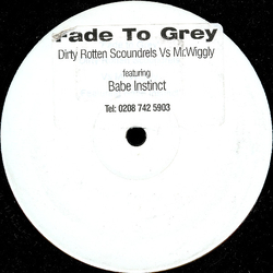 Dirty Rotten Scoundrels / Mr. Wiggly / Babe Instinct (2) Fade To Grey Vinyl 12" USED