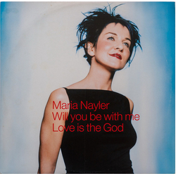 Maria Nayler Will You Be With Me / Love Is The God Vinyl 12" USED