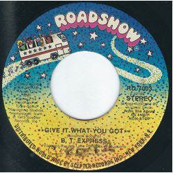 B.T. Express Give It What You Got Vinyl 7" USED