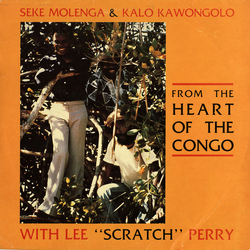 Seke Molenga / Kalo Kawongolo / Lee Scratch Perry From The Heart Of The Congo Vinyl LP USED