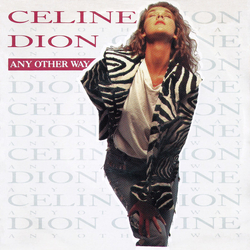 Céline Dion (If There Was) Any Other Way Vinyl 7" USED