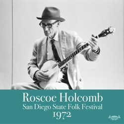 Roscoe Holcomb San Diego State Folk Festival 1972 Vinyl LP USED