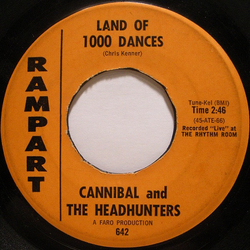 Cannibal & The Headhunters Land Of 1000 Dances / I'll Show You How To Love Me Vinyl 7" USED