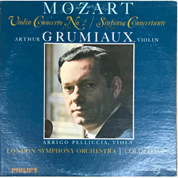 Wolfgang Amadeus Mozart / Arthur Grumiaux / Arrigo Pelliccia / London Symphony Orchestra / Sir Colin Davis Violin Concerto No. 2 / Sinfonia Concertant