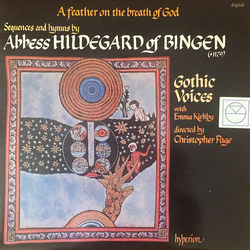 Hildegard Von Bingen / Gothic Voices (2) / Emma Kirkby / Christopher Page A Feather On The Breath Of God (Sequences And Hymns By Abbess Hildegard Of B