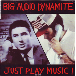 Big Audio Dynamite Just Play Music! Vinyl 7" USED