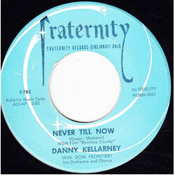 Danny Kellarney / Dominic Frontiere And His Orchestra Never Till Now / You Opened Up My Heart USED VINYL 7INCH 45 RPM SINGLE