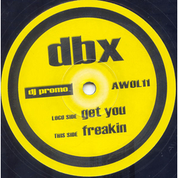 D.B.X. Get You / Freakin Vinyl 12" USED