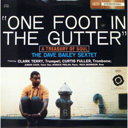 The Dave Bailey Sextet One Foot In The Gutter: A Treasury Of Soul Vinyl LP USED