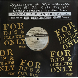 Rapination / Kym Mazelle Love Me The Right Way '96 - Danny Tenaglia '96 Remixes - Club Classics #2 Vinyl 12" USED