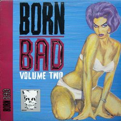 Various Born Bad Volume Two LP Comp Unofficial - USED