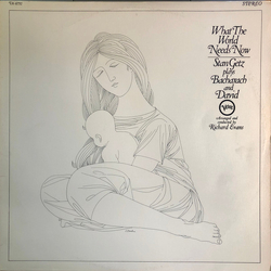 Stan Getz What The World Needs Now (Stan Getz Plays Bacharach And David) Vinyl LP USED
