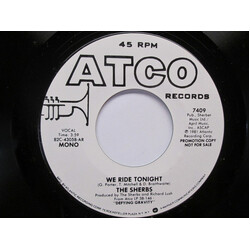 The Sherbs We Ride Tonight USED VINYL 7INCH 45 RPM PROMO STEREO MONO