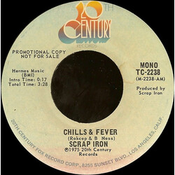 Scrap Iron Chills & Fever USED VINYL 7INCH 45 RPM PROMO STEREO MONO