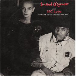 Sinéad O'Connor / MC Lyte I Want Your (Hands On Me) Vinyl 7" USED