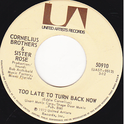 Cornelius Brothers & Sister Rose Too Late To Turn Back Now / Lift Your Love Higher Vinyl 7" USED