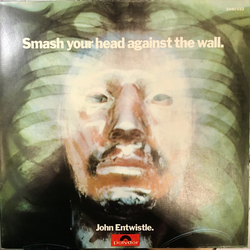 John Entwistle Smash Your Head Against The Wall Vinyl LP USED