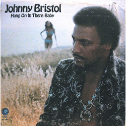 Johnny Bristol Hang On In There Baby Vinyl LP USED