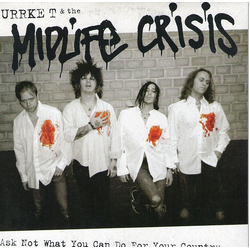 Urrke T / Midlife Crisis Ask Not What You Can Do For Your Country... Vinyl 7" USED