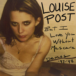 Louise Post But I Love You Without Mascara (Demos '97​-​'98) Vinyl 12" USED