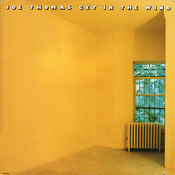 Joe Thomas Get In The Wind Vinyl LP USED