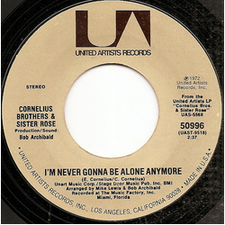 Cornelius Brothers & Sister Rose I'm Never Gonna Be Alone Anymore / Let's Stay Together Vinyl 7" USED