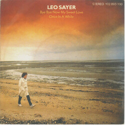 Leo Sayer Bye Bye Now My Sweet Love USED VINYL 7INCH 45 RPM STEREO