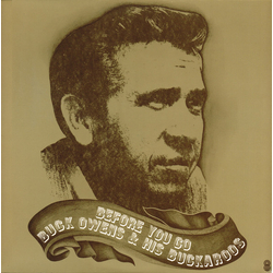 Buck Owens And His Buckaroos Before You Go / No One But You Vinyl LP USED