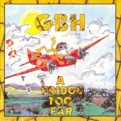 G.B.H. A Fridge Too Far Vinyl LP USED