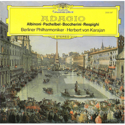 Tomaso Albinoni / Johann Pachelbel / Luigi Boccherini / Ottorino Respighi / Berliner Philharmoniker / Herbert von Karajan Adagio Vinyl LP USED