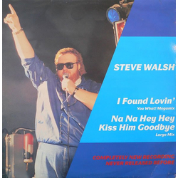 Steve Walsh (2) I Found Lovin' (You What Megamix) / Na Na Hey Hey (Kiss Him Goodbye) (Large Mix) Vinyl 12" USED