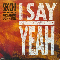 Stefano Secchi / Orlando Johnson I Say Yeah Vinyl 12" USED