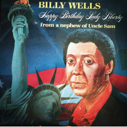 Billy Wells Happy Birthday Lady Liberty From A Nephew Of Uncle Sam Vinyl 12" USED