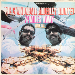 The Cannonball Adderley Quintet 74 Miles Away / Walk Tall Vinyl LP USED