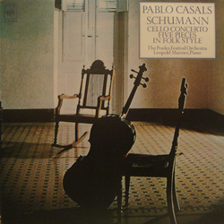 Robert Schumann / Pablo Casals / Prades Festival Orchestra / Leopold Mannes Cello Concerto / Five Pieces In Folk Style Vinyl LP USED