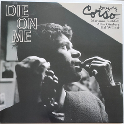 Gregory Corso / Marianne Faithfull / Allen Ginsberg / Hal Willner Die On Me Vinyl LP USED