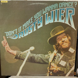 Rusty Wier Don't It Make You Wanna Dance? Vinyl LP USED