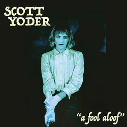 Scott Yoder A Fool Aloof Vinyl LP USED