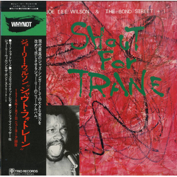 Joe Lee Wilson / Bond Street (2) Shout For Trane Vinyl LP USED
