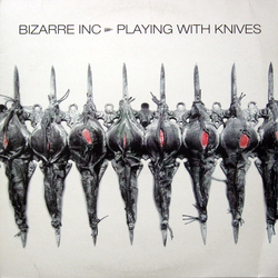 Bizarre Inc Playing With Knives Vinyl 12" USED