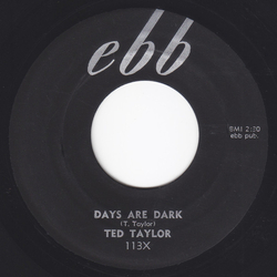 Ted Taylor Days Are Dark / Everywhere I Go Vinyl 7" USED