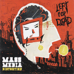 Left For Dead Mass Media Distortion Vinyl LP USED