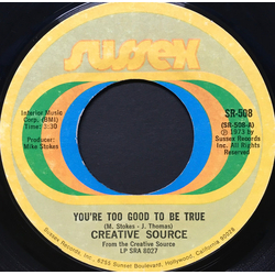 Creative Source You're Too Good To Be True / Oh Love Vinyl 7" USED