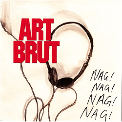 Art Brut Nag! Nag! Nag! Nag! Vinyl 7" USED