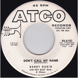 Bobby Darin / Ray Ellis And His Orchestra And Chorus Don't Call My Name / Pretty Betty Vinyl 7" USED