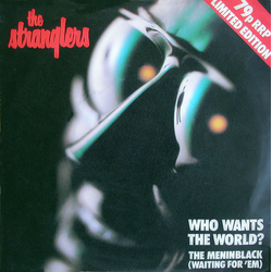 The Stranglers Who Wants The World? / The Meninblack (Waiting For 'Em) Vinyl 7" USED