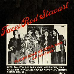 Faces (3) / Rod Stewart You Can Make Me Dance, Sing Or Anything (Even Take The Dog For A Walk, Mend A Fuse, Fold Away The Ironing Board, Or Any Other 