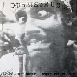 Dumbstruck If It Ain't Broke... Don't Fix It E.P. USED VINYL 7INCH 33 S RPM EP REISSUE